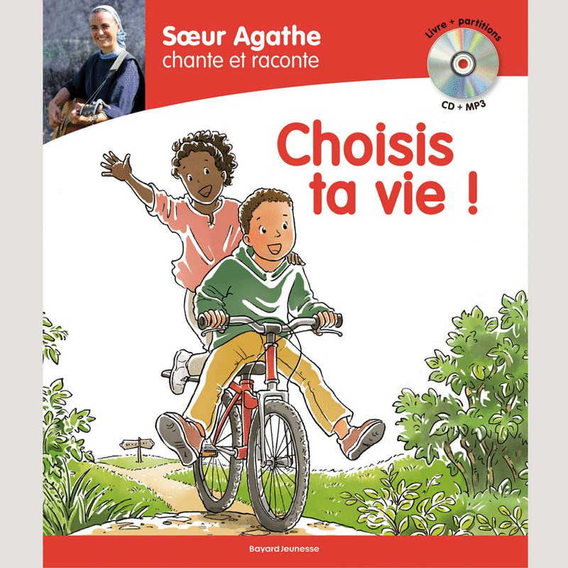 Soeur Agathe chante et raconte... Choisis ta vie ! - Cliquez sur l'Image pour la Fermer