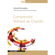 Comprendre Teilhard de Chardin