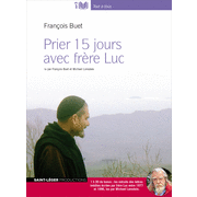 Prier 15 jours avec frre Luc