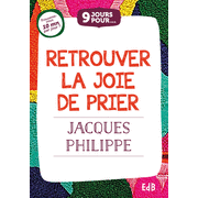 9 jours pour... Retrouver la joie de prier