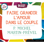 9 jours pour... Faire grandir l'amour dans le couple