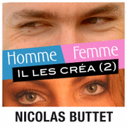 Homme et femme, Il les cra 2/2