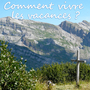 Comment vivre les vacances ?