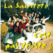 La Saintet, c'est pas triste !