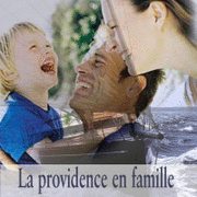 Vivre la Providence en famille