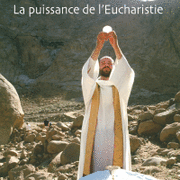 La puissance de l'Eucharistie