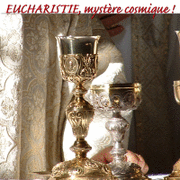 Eucharistie, mystre cosmique !