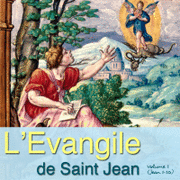Evangile selon Saint Jean : Chapitres 1 à 10