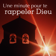 Une minute pour te rappeler Dieu