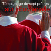 Tmoignage de sept prtres sur l'Eucharistie