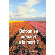 Doit-on se preparer  la mort ?