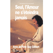 Seul l'amour ne s'teindra jamais