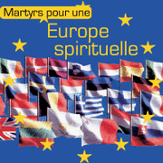 Martyrs pour une Europe spirituelle
