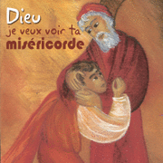 Dieu, je veux voir ta Misricorde