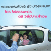 Reconnatre et assumer les blessures de sparation