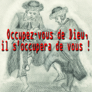 Occupez-vous de Dieu, il s'occupera de vous