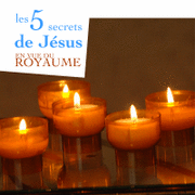 Les cinq secrets de Jsus en vue du Royaume