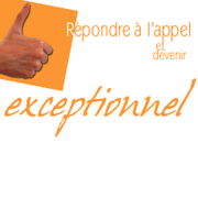 Rpondre  l'appel et devenir exceptionnel