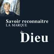 Savoir reconnatre la marque de Dieu