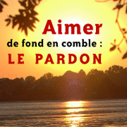 Aimer de fond en comble : Le Pardon