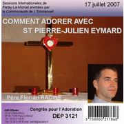 Comment adorer avec St Pierre-Julien Eymard