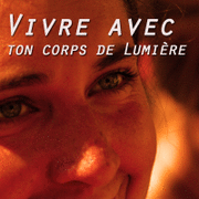 Vivre avec ton corps un amour de Lumire 1  5