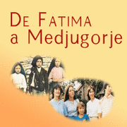 De Fatima à Medjugorje