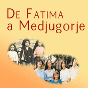 De Fatima  Medjugorje