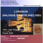 L'oraison : dialogue d'amiti avec Dieu