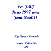 Les JMJ : Paris 1997 avec Jean-Paul II