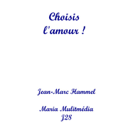 Choisis l'Amour