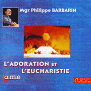 L'adoration et l'Eucharistie