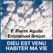 Dieu est venu habiter ma vie