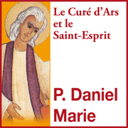 Le Cur d'Ars et le Saint-Esprit