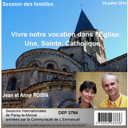 Vivre notre vocation dans l'Eglise : une, sainte, catholique