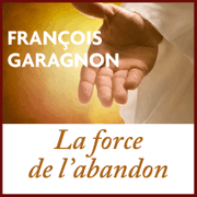 La force de l'abandon