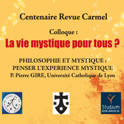 Philosophie et Mystique : penser l'exprience mystique