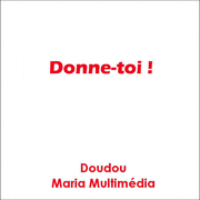 Donne-toi !