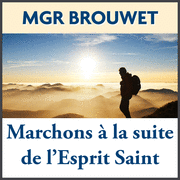 Marchons  la suite de l'Esprit Saint