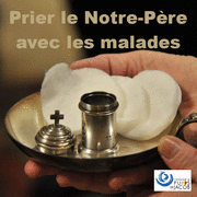 Prier le Notre-Pre avec les malades