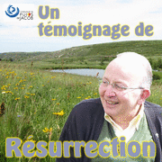 Un tmoignage de Rsurrection 1&2