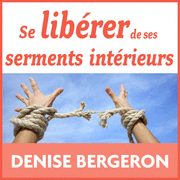 Se librer de ses serments intrieurs