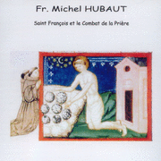 Saint Franois et le combat de la prire