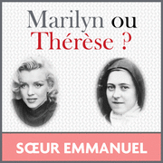 Marilyn ou Thérèse ?