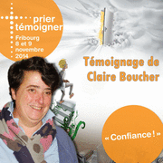 Prier Tmoigner 2014 - Tmoignage de Claire Boucher