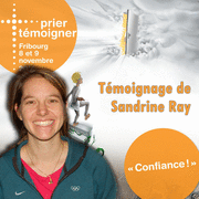 Prier Tmoigner 2014 - Tmoignage de Sandrine Ray
