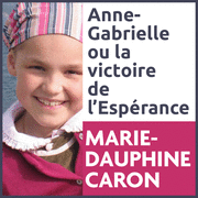 Anne-Gabrielle ou la victoire de l'esprance