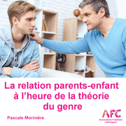 Parents-Enfants  l'heure de la thorie du genre