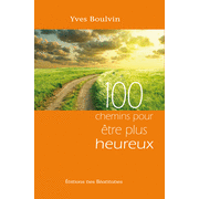 100 chemins pour tre plus heureux