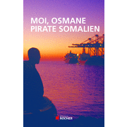 Moi, Osmane, pirate somalien (+ Pirates d'hier et d'aujourd'hui)